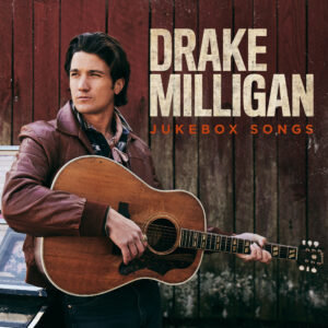 Country Sensation Drake Milligan Releases Highly Anticipated EP Jukebox Songs