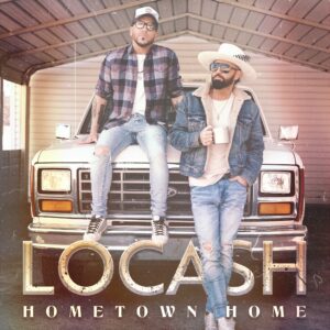 LOCASH sing the praises of the simple life on “Hometown Home”